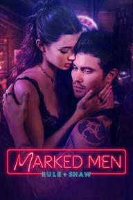 Chàng Trai Có Hình Xăm - Marked Men: Rule + Shaw (2025)