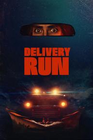Chuyến Giao Hàng Sinh Tử - Delivery Run (2025)