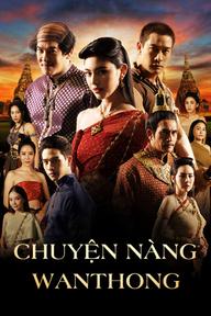Chuyện Nàng Wanthong - Wanthong (2021)