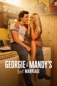 Cuộc Hôn Nhân Đầu Tiên của Georgie và Mandy - Georgie & Mandy's First Marriage (2024)