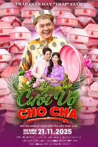 Cưới Vợ Cho Cha - The Father's Wedding Orders! (2025)