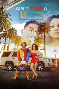 Đã Đen Còn Lắm Lông - Ain't This a B (2025)