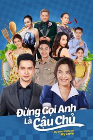 Đừng Gọi Anh Là Cậu Chủ - Soot Lay Sanaeha (2021)