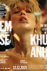 Em Sẽ Khử Anh - Die My Love (2025)