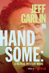 Handsome: Bộ phim bí ẩn của Netflix - Handsome: A Netflix Mystery Movie (2017)