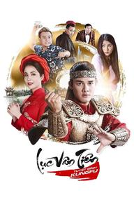 Lục Vân Tiên Tuyệt Đỉnh Kungfu - Luc Van Tien: Kung Fu Warrior (2017)