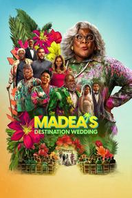 Madea: Lễ Cưới Khó Quên - Madea's Destination Wedding (2025)