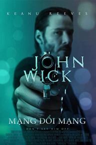 Mạng Đổi Mạng - John Wick (2014)