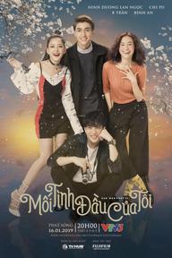 Mối tình đầu của tôi - My First Love (2019)