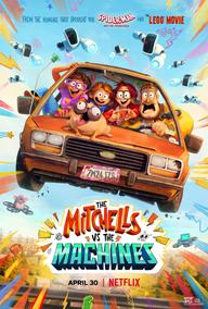 Nhà Mitchell đối đầu với máy móc - The Mitchells vs. The Machines (2021)