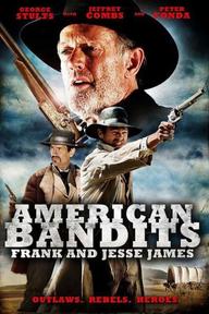 Những tên cướp người Mỹ: Frank và Jesse James - American Bandits: Frank and Jesse James (2010)