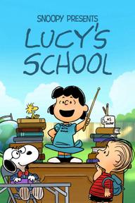 Snoopy Giới Thiệu: Ngôi Trường Của Lucy - Snoopy Presents: Lucy's School - Snoopy Presents: Lucy's School (2022)