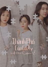 Thành Phố Của Cô Ấy - Her World (2023)
