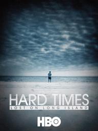 Thời Khốn Khó: Thất Nghiệp Ở Long Island - Hard Times: Lost on Long Island (2012)