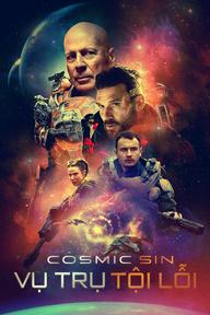 Vũ Trụ Tội Lỗi - Cosmic Sin (2021)